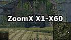 ZoomX X1-X60: Multitiple sniper mode for World of Tanks 2.0.1.1